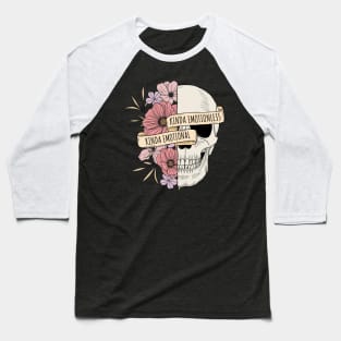 Kinda Emotionless Kinda Emotional Skull Baseball T-Shirt